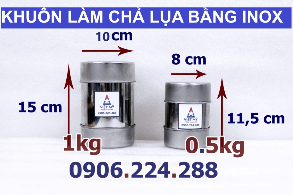 Khuôn Làm Giò Chả Inox 0.5Kg Và 1Kg Cao Cấp Chống Gỉ Bền Bỉ